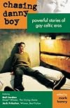 Chasing Danny Boy : Powerful Stories of Celtic Eros