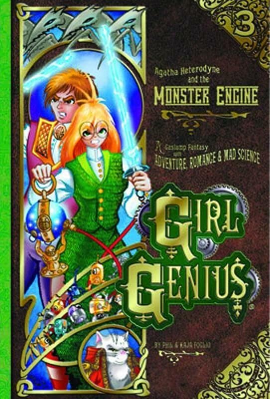 Girl Genius Volume 3: Agatha Heterodyne & The Monster Engine (With: Kaja Foglio) cover