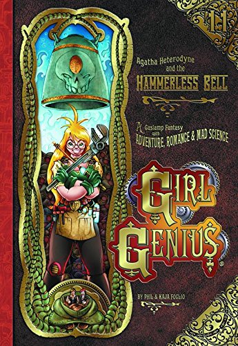 Girl Genius Volume 11: Agatha Heterodyne and the Hammerless Bell book cover