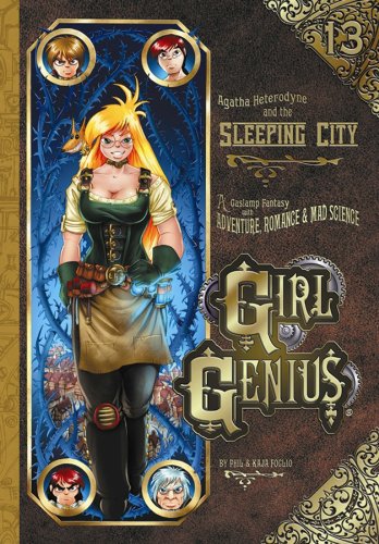 Girl Genius Volume 13: Agatha Heterodyne and the Sleeping City (With: Kaja Foglio) cover