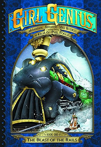 Volume 1: The Beast of the Rails (With: Kaja Foglio) cover
