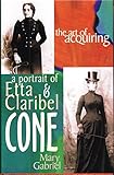 The Art of Acquiring: A Portrait of Etta & Claribel Cone