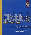 Clicking With Your Dog: Step-By-Step in Pictures (Karen Pryor Clicker Books)