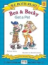 Ben & Becky Get a Pet (We Both Read)