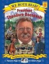 President Theodore Roosevelt (We Both Read)