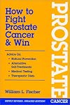How to Fight Prostate Cancer & Win