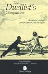 Duellists Companion: A training manual for 17th century Italian rapier