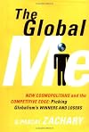 The Global Me: New Cosmopolitans and the Competitive Edge: Picking Globalism's Winners and Losers