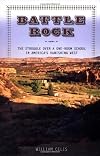 Battle Rock: The Struggle Over a One-Room School in America's Vanishing West