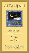 Gitanjali: Offerings of Song and Art - Rabindranath Tagore