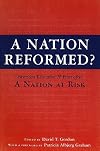 A Nation Reformed: American Education 20 Years After a Nation at Risk