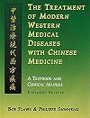 The Treatment of Modern Western Medical Diseases with Chinese Medicine