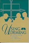 Using Deming to Improve Quality in Colleges and Universities