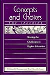 Concepts and choices for teaching: Meeting the challenges in higher education