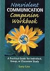 Nonviolent Communication Companion Workbook: A Practical Guide for Individual, Group or Classroom Study (Nonviolent Communication Guides)