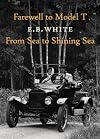 Farewell to Model T and From Sea to Shining Sea