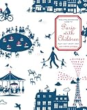 The Little Bookroom Guide To Paris With Children Play Eat Shop Stay