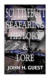 Scuttlebutt : seafaring history & lore