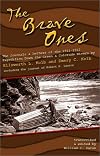 The Brave Ones: The Journals of the 1911-12 Expedition Down the Green and Colorado Rivers (Colorado River Chronicles, 1)