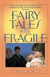 Fairy Tales Are Fragile
