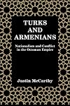 Turks and Armenians: Nationalism and Conflict in the Ottoman Empire