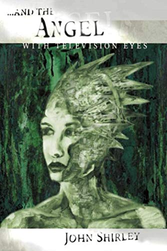 ...And the Angel with Television Eyes book cover
