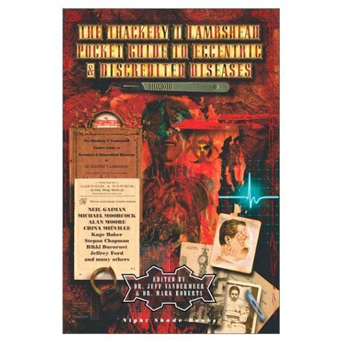 The Thackery T. Lambshead Pocket Guide to Eccentric & Discredited Diseases book cover