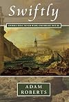 Swiftly : stories that never were and might not be