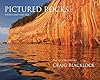 Pictured Rocks (Souvenir Edition): From Land and Sea