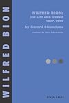 Wilfred Bion: His Life and Works