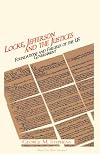 Locke, Jefferson and the Justices: Foundations and Failures of the Us Government