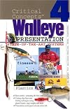 In-Fisherman Critical Concepts 4: State-of-the-Art Walleye Presentation Book (Critical Concepts: Walleye)