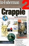 In-Fisherman Critical Concepts 2: Crappie Location Book