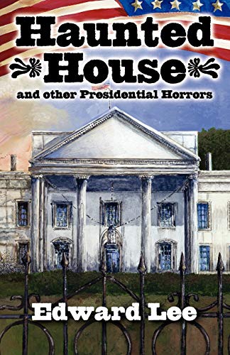 Haunted House and other Presidential Horrors book cover