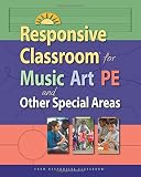 Responsive Classroom For Music Art Pe And Other Special Areas