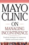 Mayo Clinic on managing incontinence