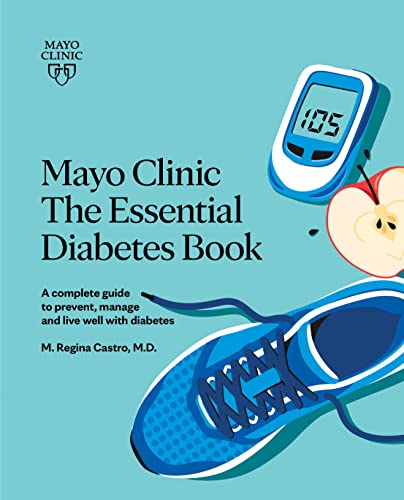 Mayo Clinic, the Essential Diabetes Book :