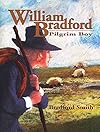 William Bradford: Pilgrim Boy