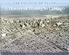 The Politics of Place: A History of Zoning in Chicago (Illinois)