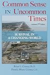Common Sense in Uncommon Times: Survival Techniques for a Changing World
