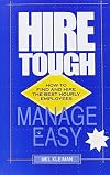 Hire Tough Manage Easy