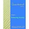 The QuietMind Series: Volume 1: Reducing Anxiety