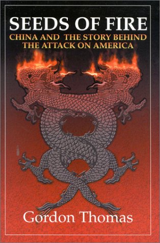 Seeds of Fire: China and the Story Behind the Attack on America book cover