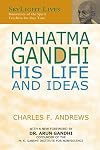 Mahatma Gandhi: His Life and Ideas (SkyLight Lives)