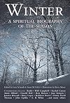 Winter: A Spiritual Biography of the Season