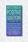 Encyclopedia of Positive Questions Volume I : Using Appreciative Inquiry to Bring Out the Best in Your Organization
