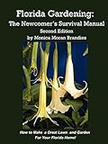 Florida Gardening The Newcomers Survival Manual Second Edition