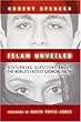 Islam Unveiled: Disturbing Questions About the World's Fastest Growing Faith