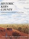 Historic Kern County: An Illustrated History of Bakersfield and Kern County