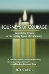 Journeys of Courage: Remarkable Stories of the Healing Power of Community